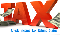 Check Income Tax Refund Status